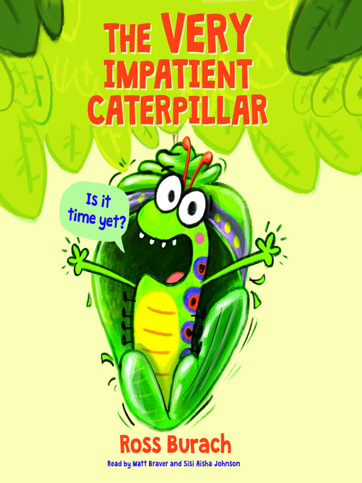 Title details for Very Impatient Caterpillar by Ross Burach - Wait list